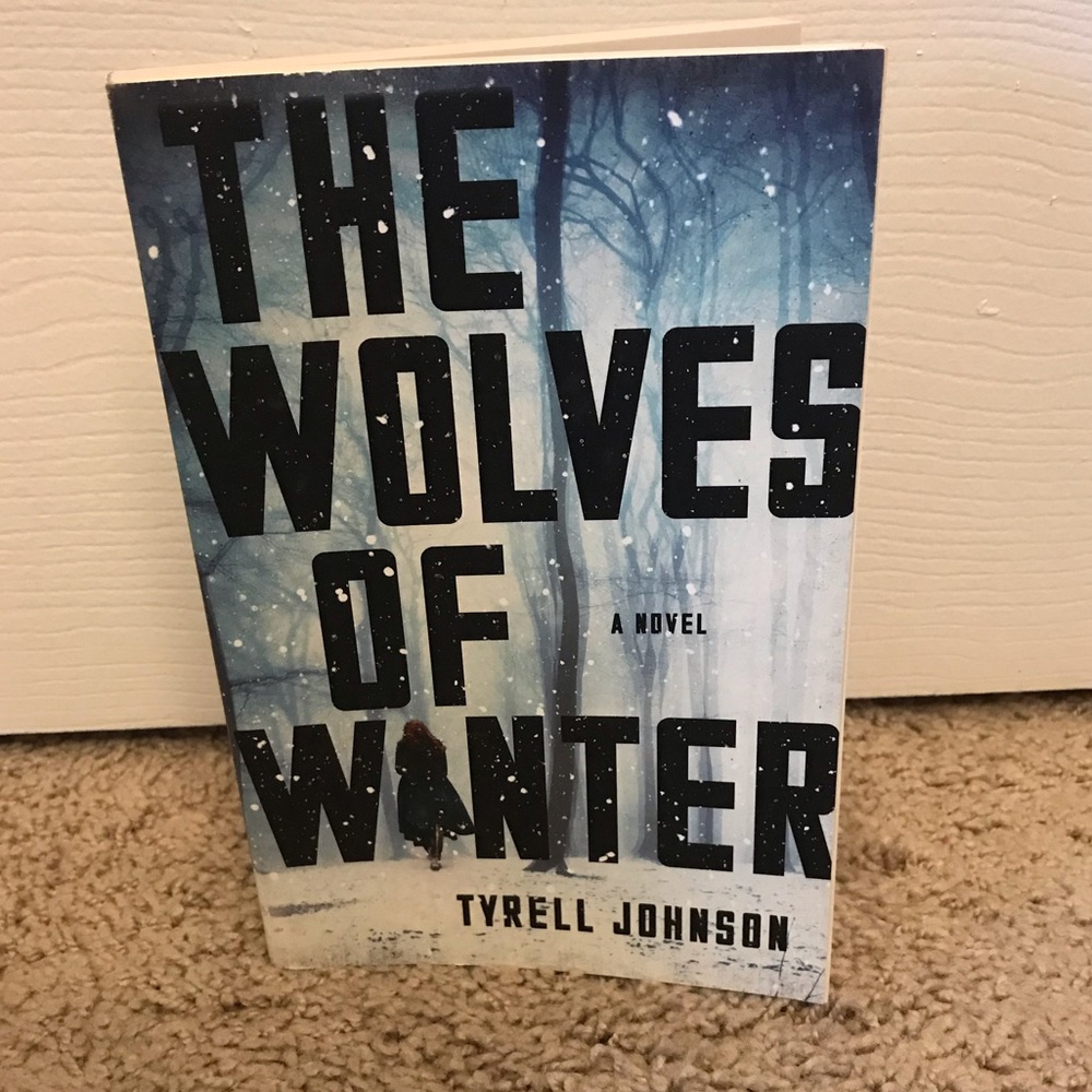 "The Wolves of Winter" by Tyrell Johnson 
Like new
